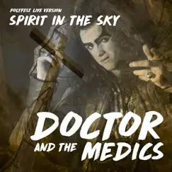 Spirit in the Sky - Single by Doctor & The Medics album reviews, ratings, credits