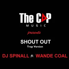 Shout out (Trap Version) [feat. Wande Coal] - Single by SPINALL album reviews, ratings, credits