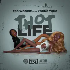 Thot Life (feat. Young Thug) - Single by Spiffy Global & FBG Wookie album reviews, ratings, credits
