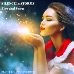 Fire and Snow - Single by Silence In Storms album reviews, ratings, credits