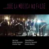 Que la Música No Falte - Single album lyrics, reviews, download