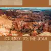 Journey to the Utah album lyrics, reviews, download
