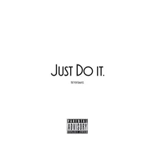 Just Do It - Single by BetterGrades album reviews, ratings, credits