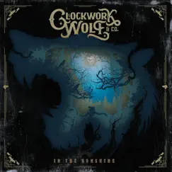 In the Sunshine - EP by Clockwork Wolf & Co. album reviews, ratings, credits