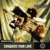 Conquers Your Love (Remastered) album lyrics, reviews, download