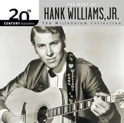20th Century Masters - The Millennium Collection: The Best of Hank Williams, Jr. by Hank Williams, Jr. album reviews, ratings, credits