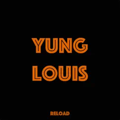 Reload - Single by Yung Louis album reviews, ratings, credits