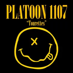 Tourettes by Platoon 1107 album reviews, ratings, credits