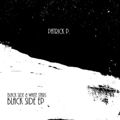 Black Side EP by Patrick P. album reviews, ratings, credits