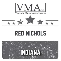 Indiana - Single by Red Nichols album reviews, ratings, credits