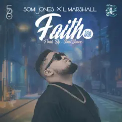 Faith (506 Mix) [feat. L Marshall] - Single by Somi Jones album reviews, ratings, credits