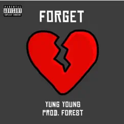 Forget - Single by Yung Young album reviews, ratings, credits