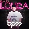 Ela Tá Louca - Single album lyrics, reviews, download