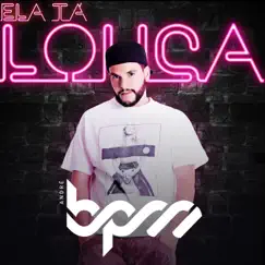 Ela Tá Louca Song Lyrics