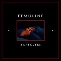For Lovers - Single by Femuline album reviews, ratings, credits