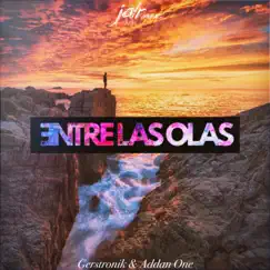 Entre Las Olas (feat. Addan One) - Single by Gerstronik album reviews, ratings, credits