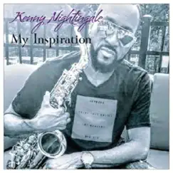 My Inspiration - Single by Kenny Nightingale album reviews, ratings, credits