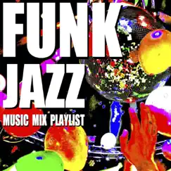 Funk Jazz Music Mix Playlist by Blue Claw Jazz album reviews, ratings, credits