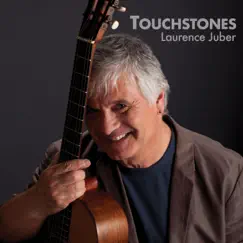 Touchstones - The Evolution of Fingerstyle Guitar by Laurence Juber album reviews, ratings, credits
