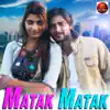 Matak Matak - Single album lyrics, reviews, download
