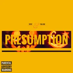 Presumption - Single by Spiff & Tha Kid album reviews, ratings, credits