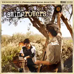 Swingrowers (Pronounced Swing Grow'ers) by Swingrowers album reviews, ratings, credits