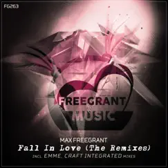 Fall in Love (The Remixes) - EP by Max Freegrant album reviews, ratings, credits