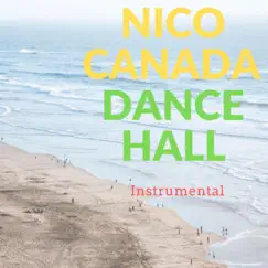 Dancehall - Single by Nico Canada album reviews, ratings, credits