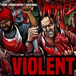Violent (feat. M.M.M.F.D.) Song Lyrics
