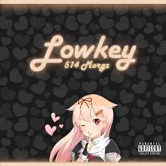 Lowkey - Single by 514 Morgz album reviews, ratings, credits