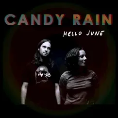 Candy Rain - Single by Hello June album reviews, ratings, credits