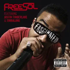 Fascinated (feat. Justin Timberlake & Timbaland) - Single by FreeSol album reviews, ratings, credits