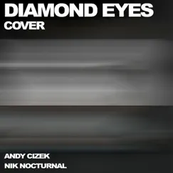 Diamond Eyes (feat. Nik Nocturnal) - Single by Andy Cizek album reviews, ratings, credits
