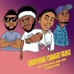 Everything Changed (feat. Becca Folkes, Marc Jones & Dwayne Tryumf) [Remix] Song Lyrics