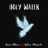 Holy Water (feat. Wave Chapelle) song lyrics