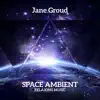 Space Ambient (Relaxing Music) album lyrics, reviews, download