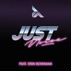 Just Noise (feat. Erin Bowman) Song Lyrics