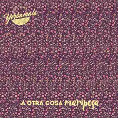 A Otra Cosa Mariposa - Single by YerbaMala album reviews, ratings, credits