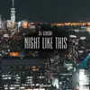Night Like This - EP album lyrics, reviews, download
