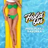 Hold On - Single album lyrics, reviews, download