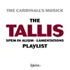 Tallis: The Spem in alium & Lamentations Playlist album lyrics, reviews, download