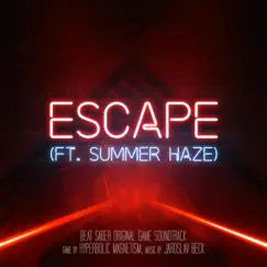 Escape (Beat Saber Soundtrack Teaser) [feat. Summer Haze] Song Lyrics