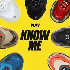 Know Me - Single by NAV album reviews, ratings, credits