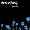 Moving - Single album lyrics, reviews, download