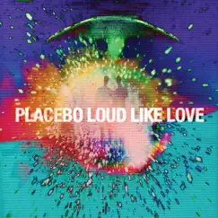 Loud Like Love by Placebo album reviews, ratings, credits