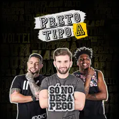 Preto Tipo A - Single by Só no Desapego album reviews, ratings, credits