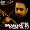 Gham Hai Ya Khushi Hai Tu (feat. DJ Chino) - Single album lyrics, reviews, download