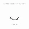 Everything Is Sound, Vol. 2 - EP album lyrics, reviews, download