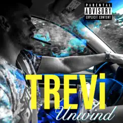 Unwind - Single by Trevi album reviews, ratings, credits