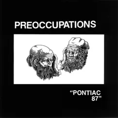 Pontiac 87 - Single by Preoccupations album reviews, ratings, credits